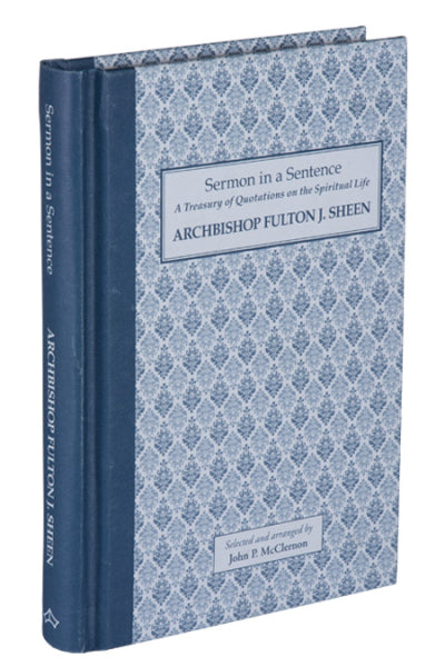 Archbishop Fulton J. Sheen | Sermon in a Sentence