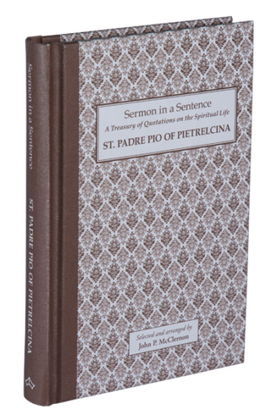 St. Padre Pio of Pietrelcina | Sermon in a Sentence