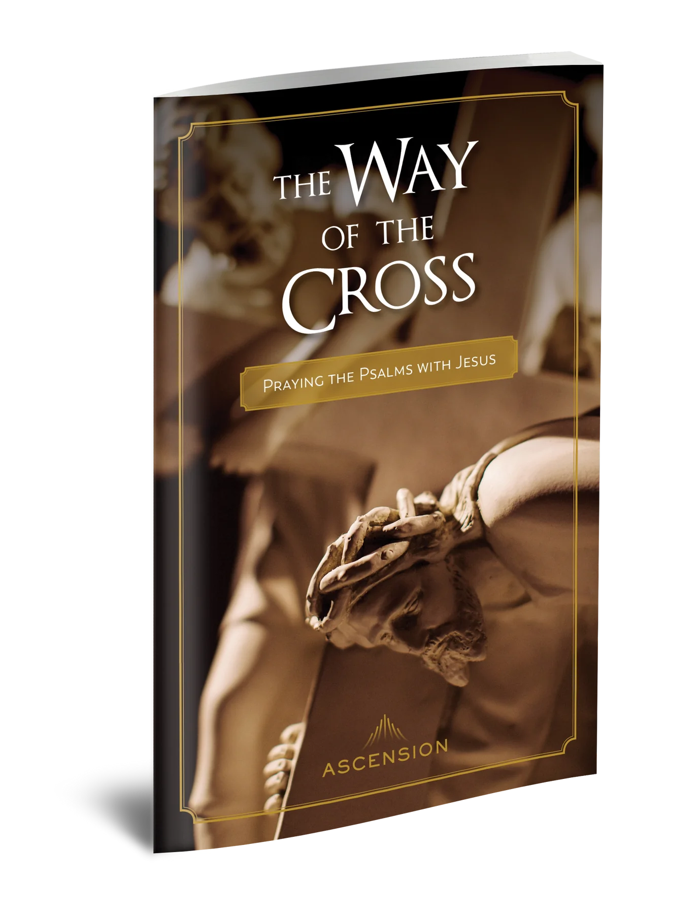 The Way of the Cross: Praying the Psalms with Jesus