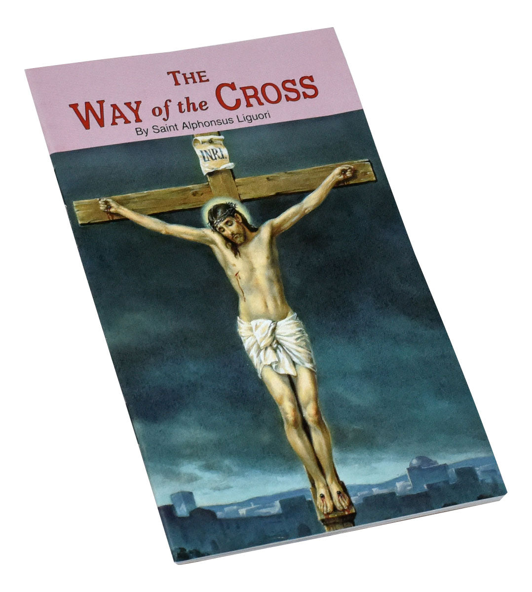 Way Of The Cross by Saint Alphonsus Liguori