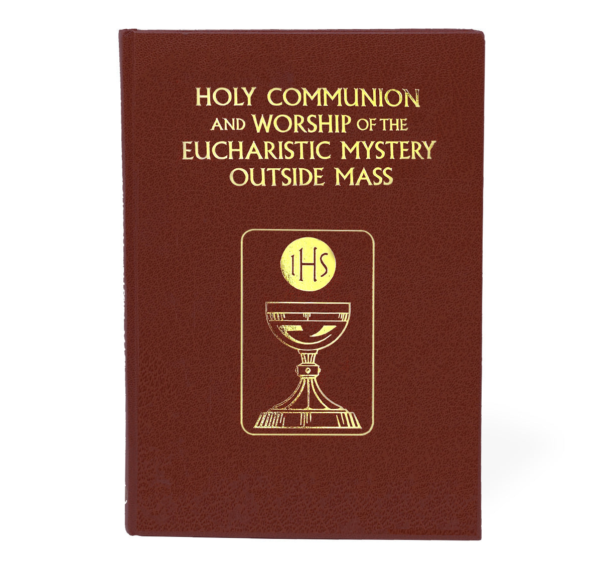 Holy Communion and the Worship of the Eucharistic Mystery outside Mass