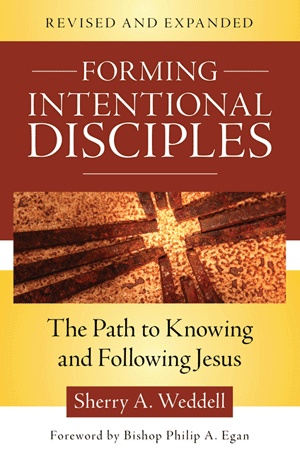 Forming Intentional Disciples The Path to Knowing and Following Jesus, Revised and Expanded