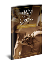 The Way of the Cross: Praying the Psalms with Jesus